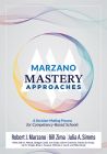 Marzano Mastery Approaches: A Decision-Making Process for Competency-Based Schools
By Robert J. Marzano, Bill Zima, and Julia A. Simms; a colorful circle with white arches behind text. 
